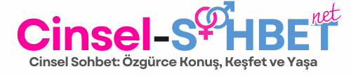 Cinsel Sohbet | Sohbet Cinsel | Cinsel Sohbet Odası
